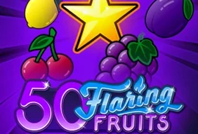 50 Flaring Fruits