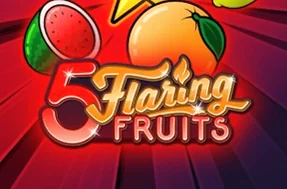 5 Flaring Fruits